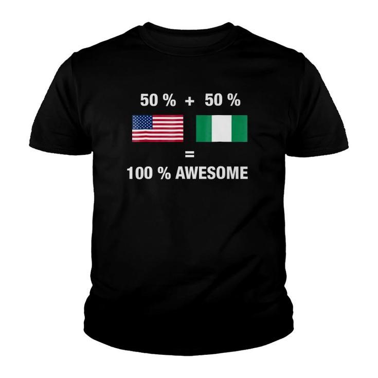 Half Nigerian Half American 100 Awesome Nigeria Flag Youth T-shirt