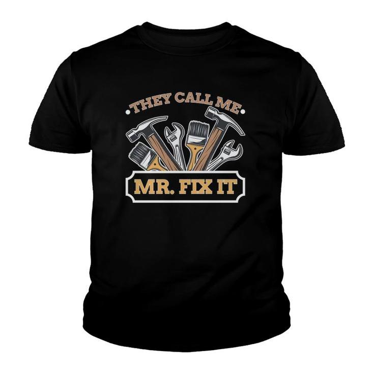 Handyman Dad They Call Me Mr Fix It Repairman Funny Papa Youth T-shirt
