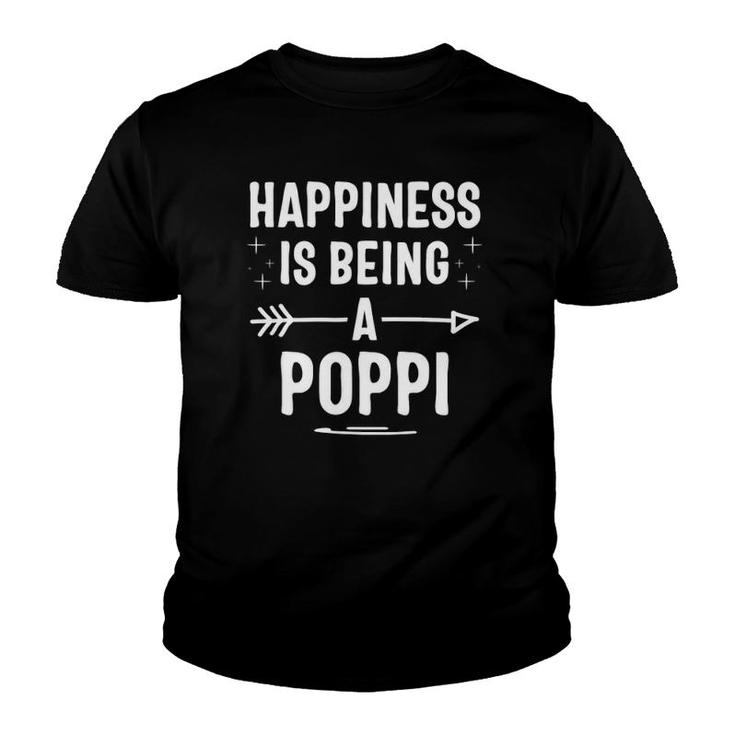 Happiness Is Being A Poppi Fathers Day Youth T-shirt