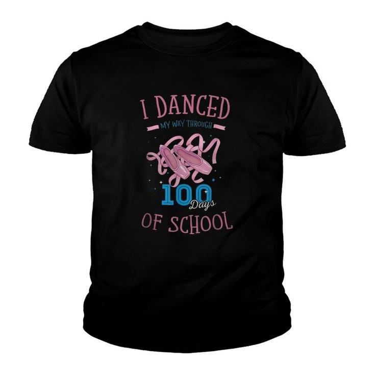 Happy 100Th Or I Danced My Way Through 100 Days Of School Youth T-shirt