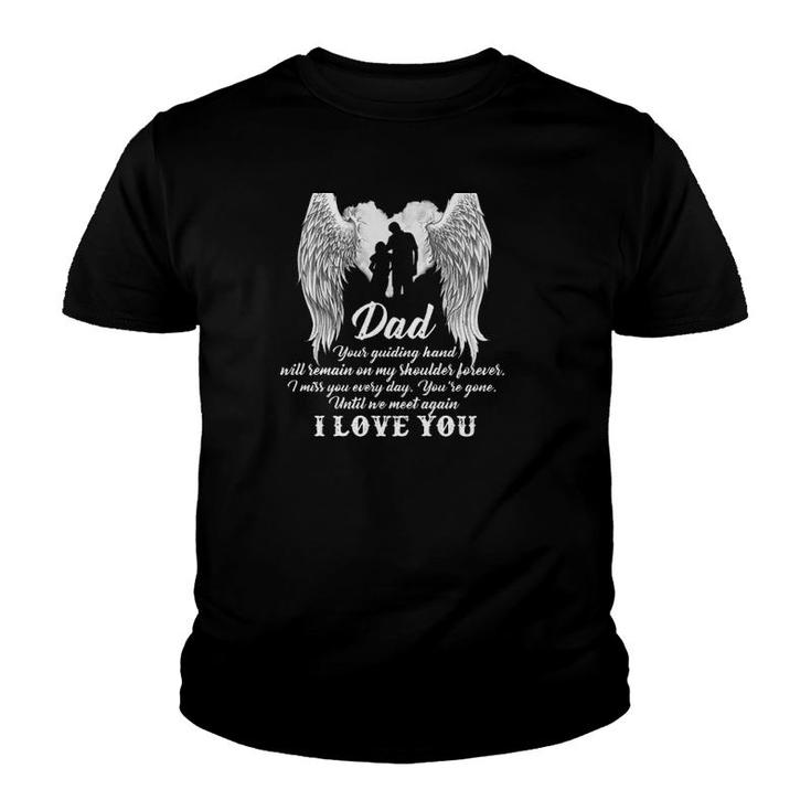 Happy Father's Day In Heaven Dad Your Guiding Hand Will Remain On My Shoulder Forever Youth T-shirt