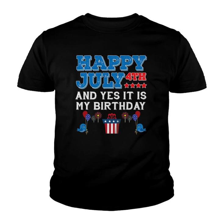 Happy July 4Th Holiday My Birthday Celebration Funny Youth T-shirt