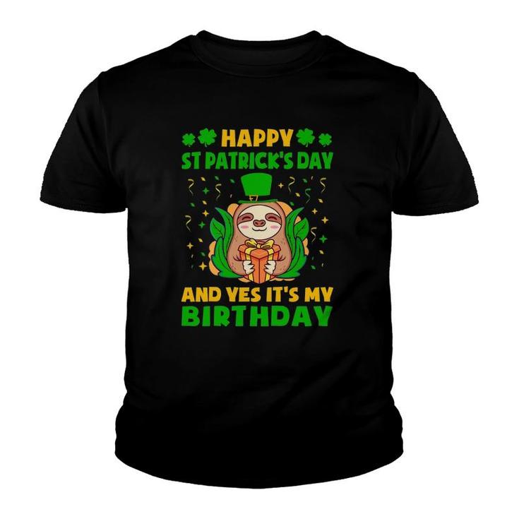 Happy St Patricks Day And Yes Its My Birthday Cute Sloth Youth T-shirt