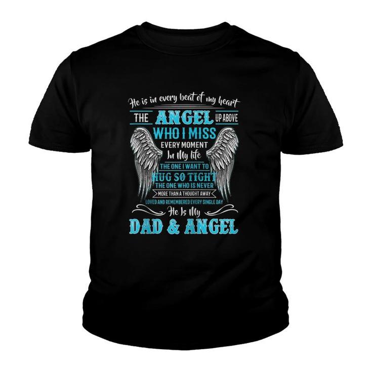 He Is In Every Beat Of My Heart Angel Up Above He Is My Dad Zip Youth T-shirt