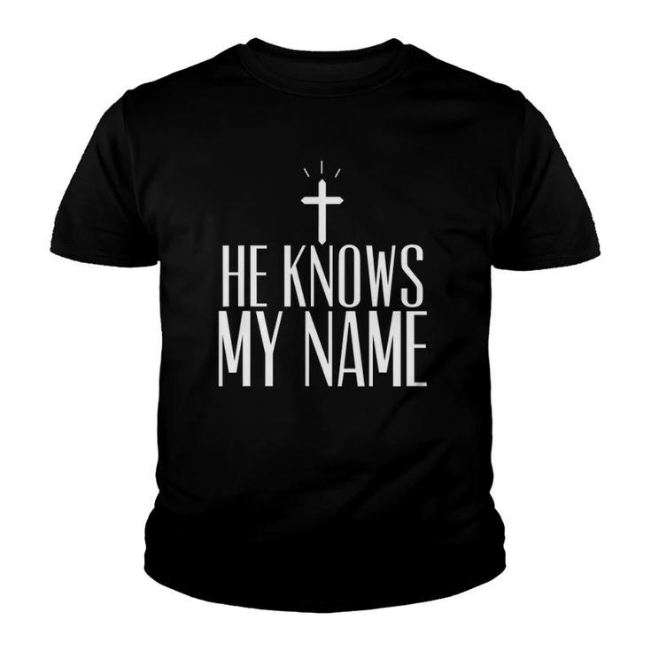 He Knows My Name True Cross Youth T-shirt