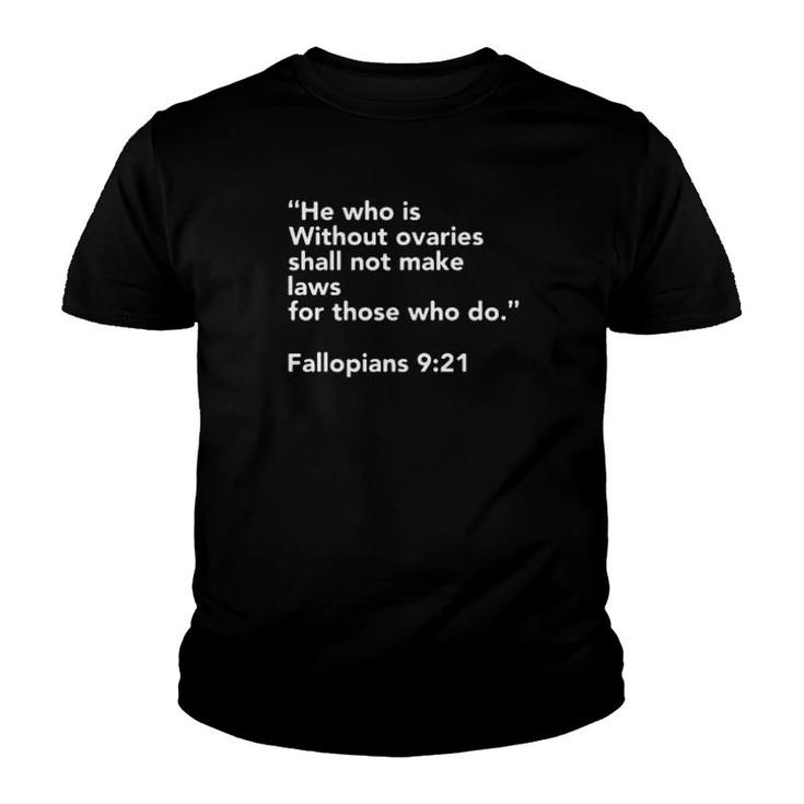 He Who Is Without Ovaries Shall Not Make Laws For Those Who Do Fallopians Sweater Youth T-shirt