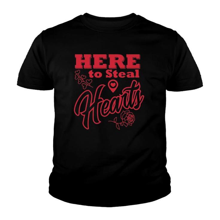 Here To Steal Hearts Valentine's Date Gift Youth T-shirt