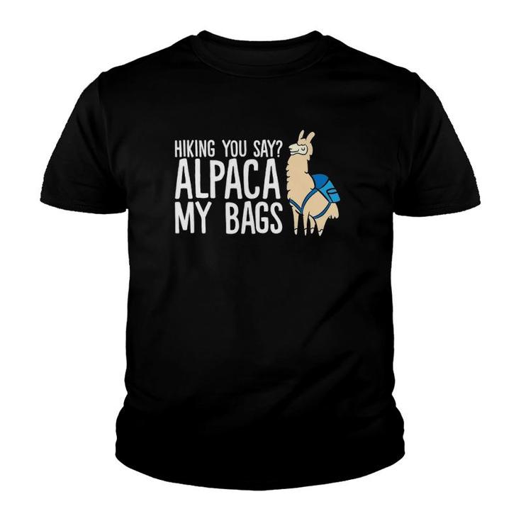 Hiking You Say Alpaca My Bags Alpaca Hiking Youth T-shirt