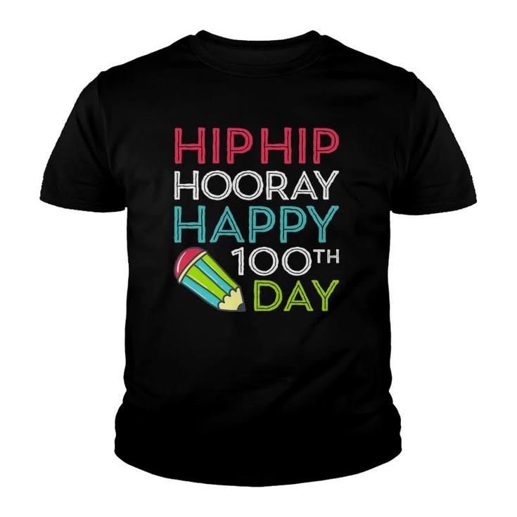 Hip Hip Hooray Happy 100Th Day Of School Teachers Youth T-shirt