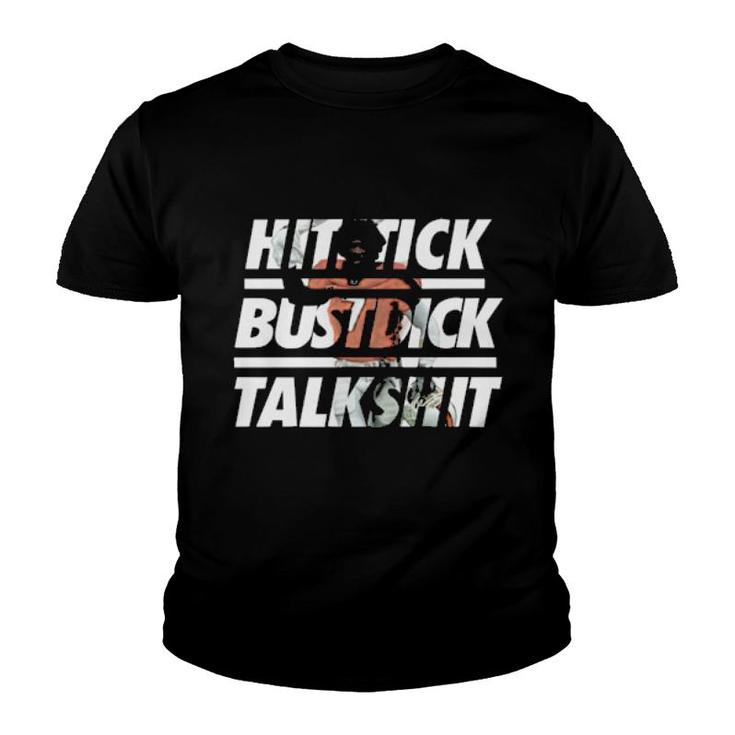 Hitstick Bustdick Talkshit  Youth T-shirt