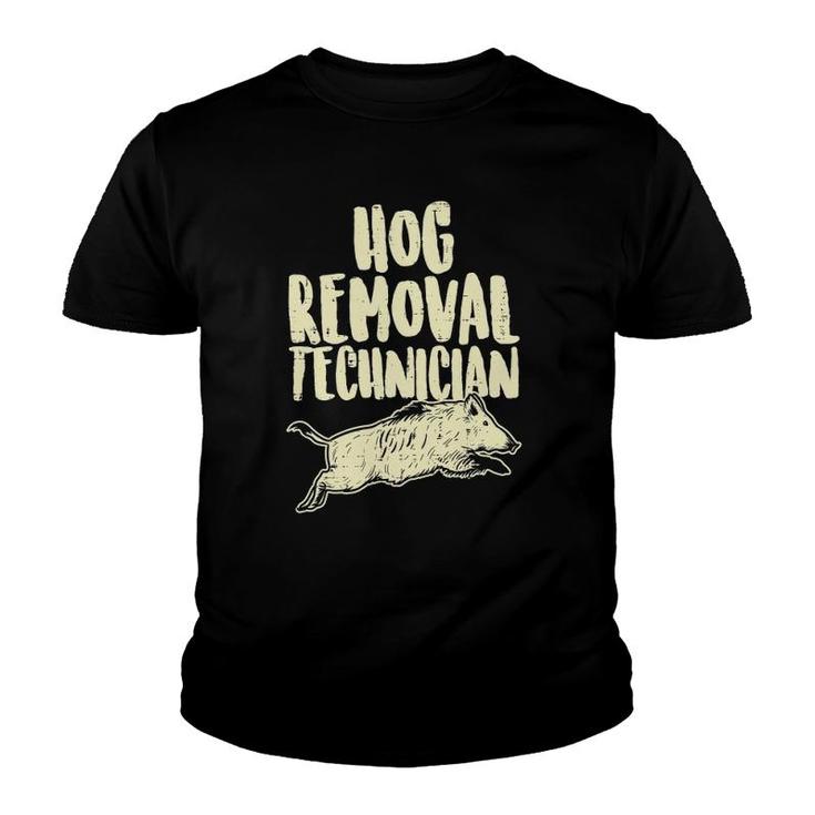 Hog Removal Technician Funny Wild Boar Pig Hunt Hunter Dad Youth T-shirt