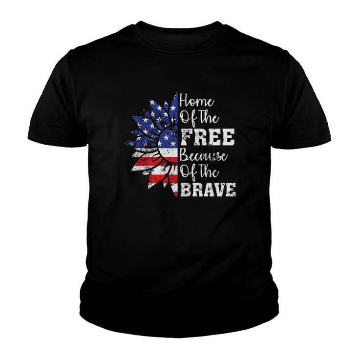 Home Of The Free Because Of The Brave 4Th Of Sunflower Youth T-shirt