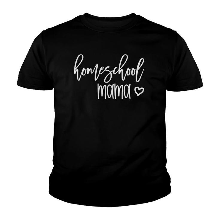 Homeschool Mama Mom For Her Mother's Day Co-Op Group Youth T-shirt