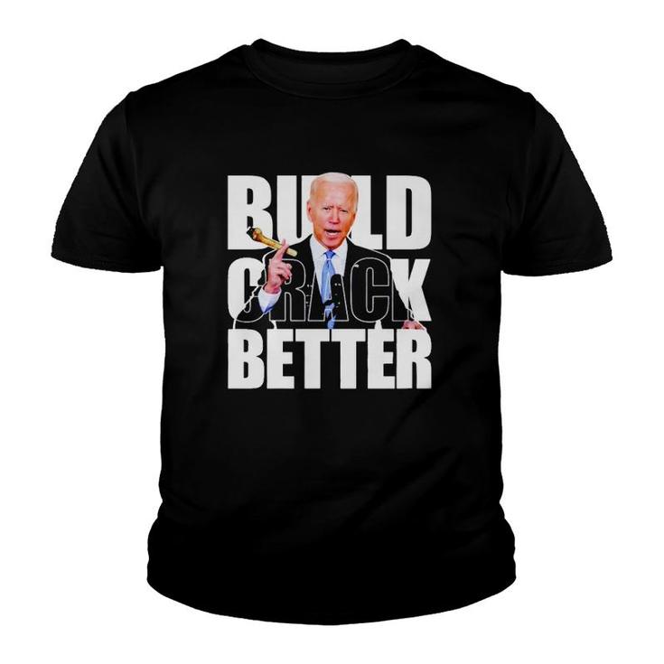 Hot Biden Build Crack Better Youth T-shirt