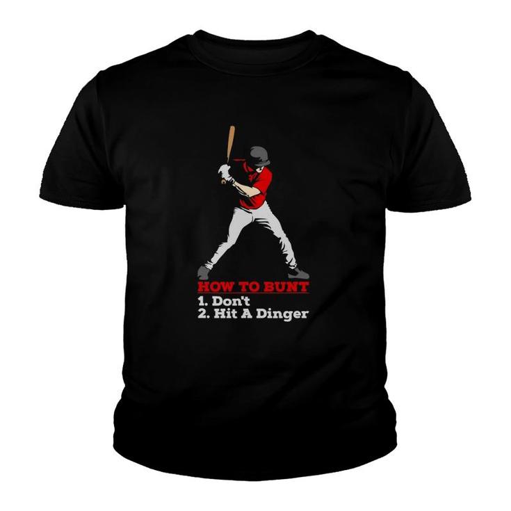 How To Bunt Don't Hit A Dinger Youth T-shirt