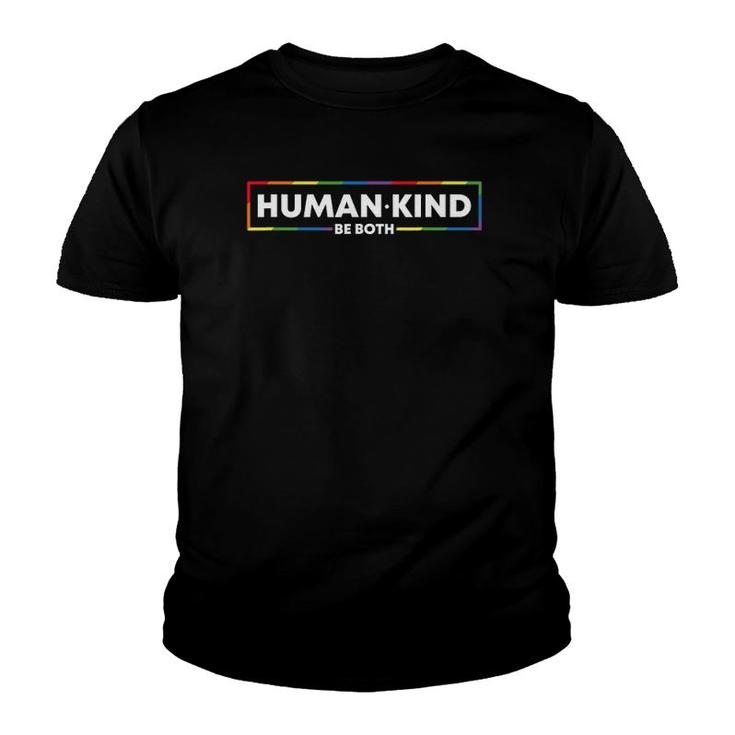 Human Kind Be Both Lgbtq Ally Pride Rainbow Positive Message Youth T-shirt