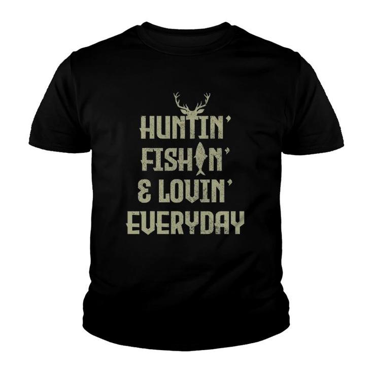 Hunting Fishing Loving Everyday Funny Hunter Fisherman Gift Youth T-shirt