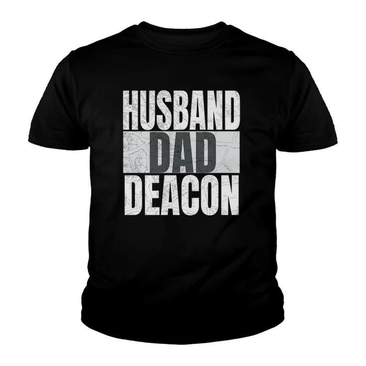 Husband Dad Deacon For Catholic Fathers Religious Men Funny  Youth T-shirt