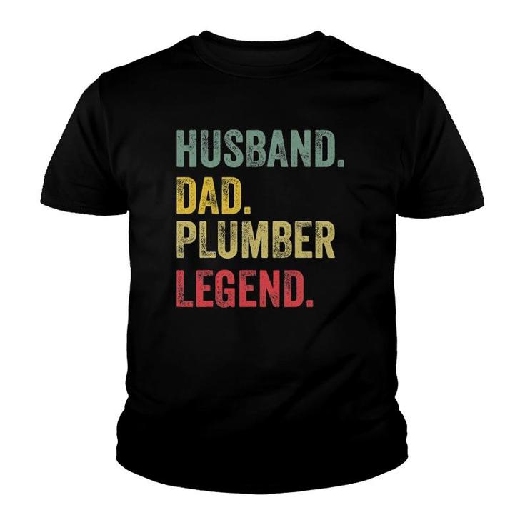 Husband Dad Plumber Legend Funny Vintage Retro Youth T-shirt