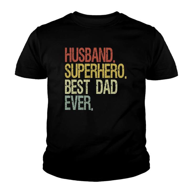 Husband Superhero Best Dad Ever Youth T-shirt