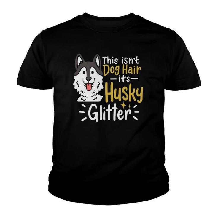 Husky Lover Owner Gifts Husky Hair  Youth T-shirt