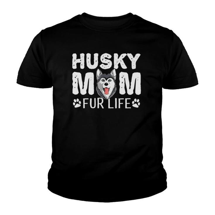 Husky Mom Fur Life Dog Mothers Day Gift Pun Siberian Husky Youth T-shirt