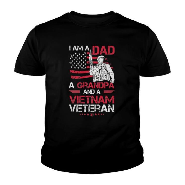 I Am A Dad A Grandpa And A Vietnam Veteran Gift For Grandpas Youth T-shirt