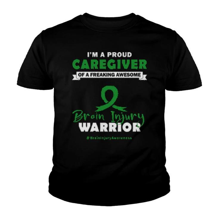 I Am A Proud Caregiver Of A Freaking Awesome Brain Injury Warrior  Youth T-shirt