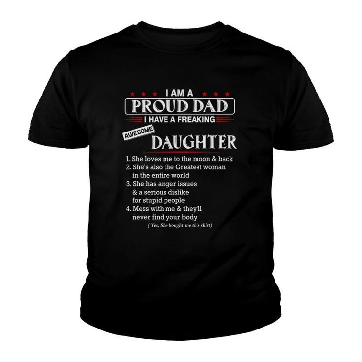 I Am A Proud Dad I Have A Freaking Awesome Daughter Youth T-shirt