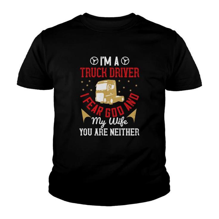 I Am A Truck Driver Youth T-shirt