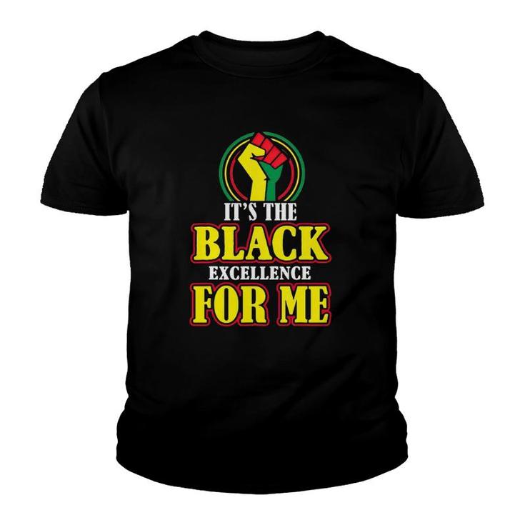 I Am Black History Month It's The Black Excellence For Me Youth T-shirt
