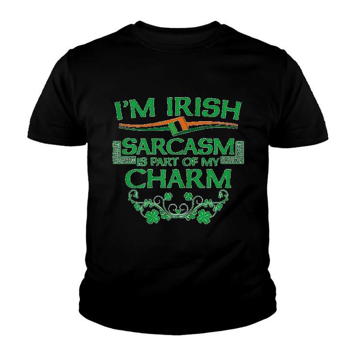 I Am Irish Sarcasm Funny Shamrock Humor St Patricks Paddy Day Youth T-shirt