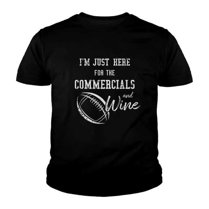I Am Just Here For The Commercials And Wine Funny Football Youth T-shirt