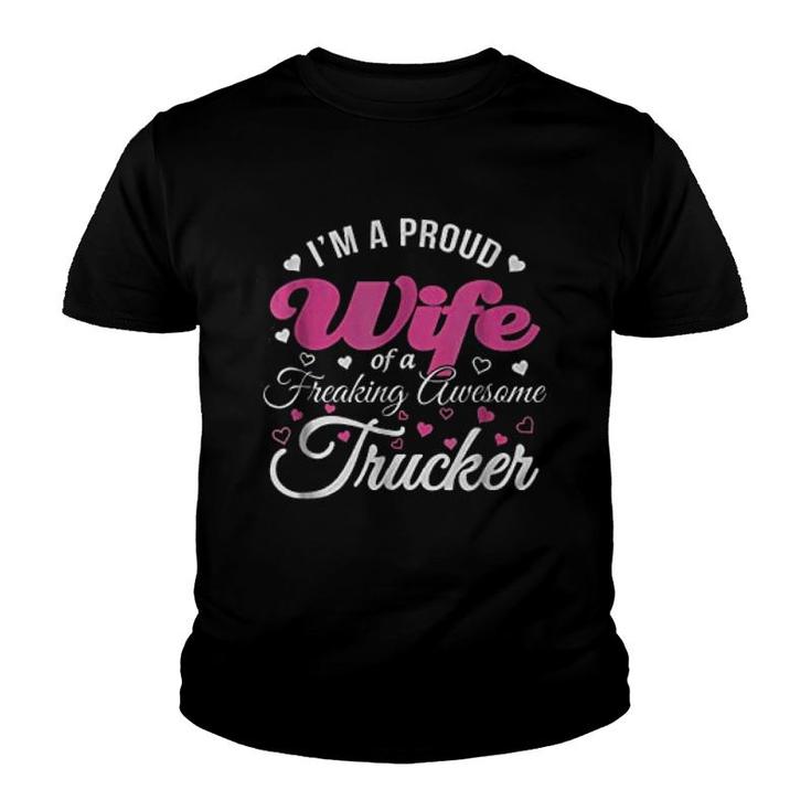 I Am Proud Wife Freaking Awesome Trucker Youth T-shirt
