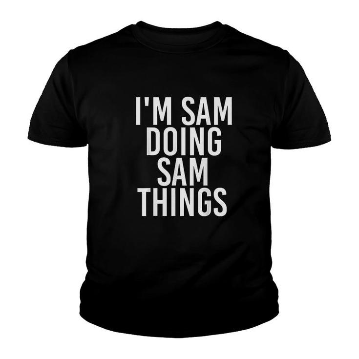 I Am Sam Doing Sam Things Youth T-shirt