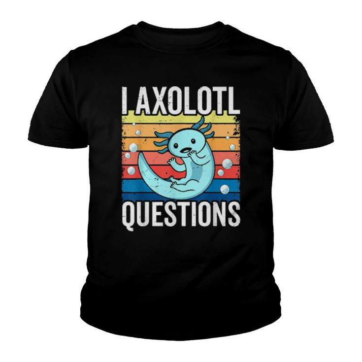 I Axolotl Questions Adults Youth Retro Vintage  Youth T-shirt