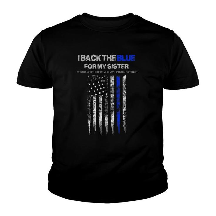I Back The Blue For My Sister Thin Blue Line Police Women Youth T-shirt