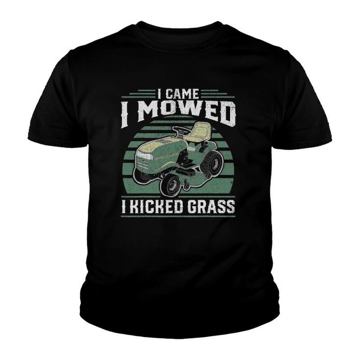 I Came I Mowed I Kicked Grass Riding Mower Mowing Dad Gift Youth T-shirt
