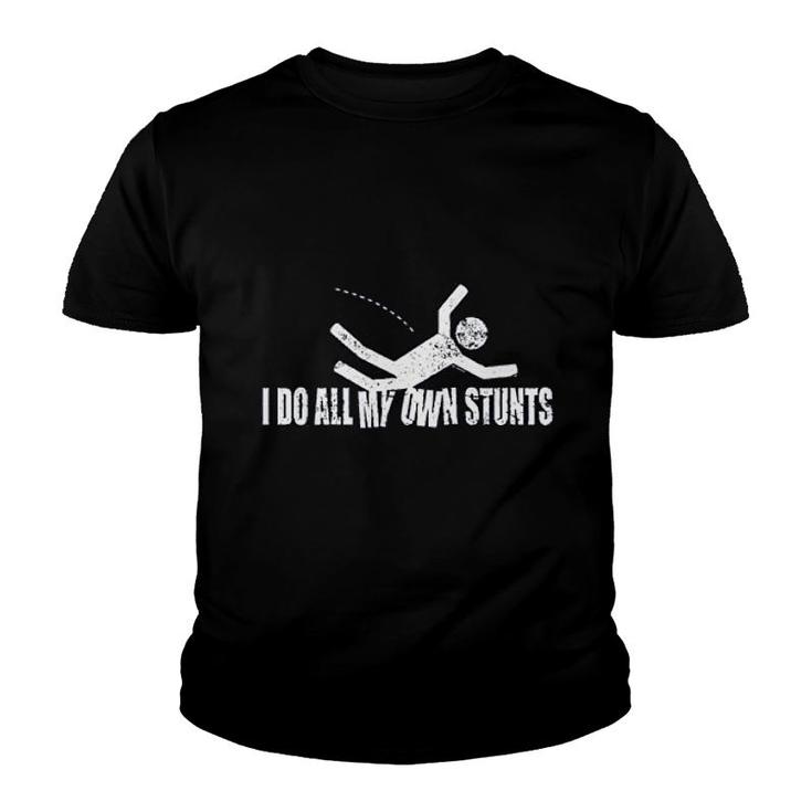 I Do All My Own Stunts Youth T-shirt