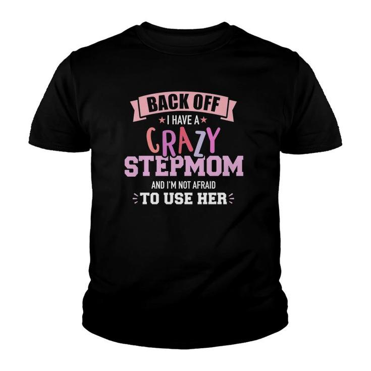 I Have A Crazy Stepmom  Youth T-shirt