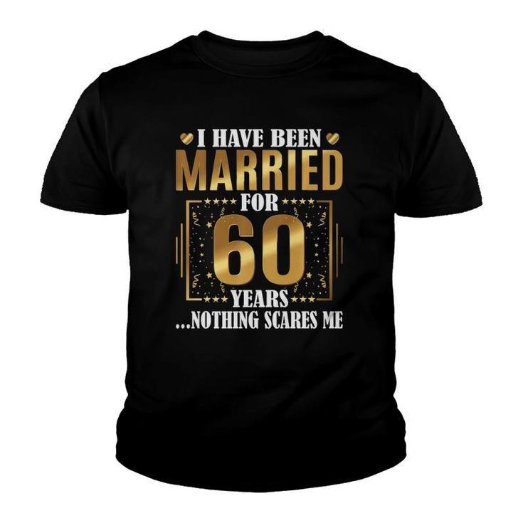 I Have Been Married For 60 Years 60Th Wedding Anniversary Premium Youth T-shirt