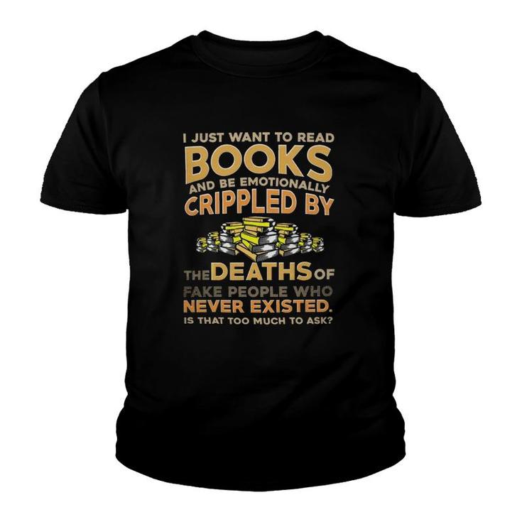 I Just Want To Read Books And Be Emotionally Crippled Youth T-shirt
