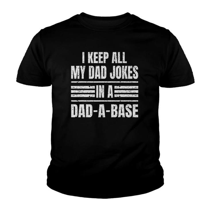 I Keep All My Dad Jokes In A Dad-A-Base Vintage Father's Day Youth T-shirt