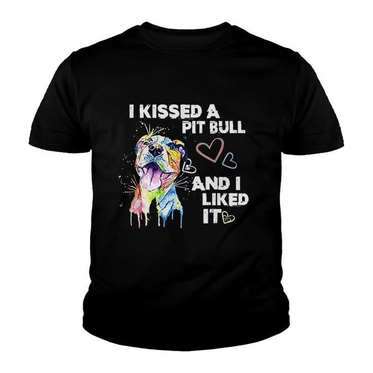 I Kissed A Pitbull And I Liked It Youth T-shirt