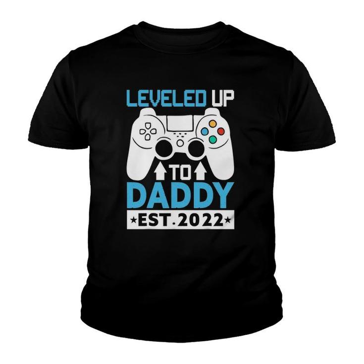 I Leveled Up To Daddy Est 2022 Funny Soon To Be Dad 2022 Ver2 Youth T-shirt