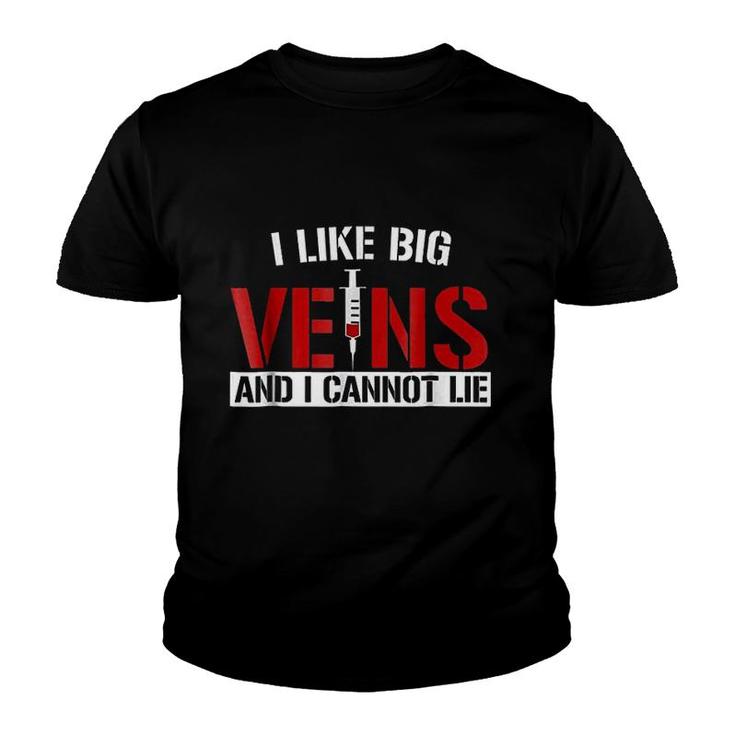I Like Big Veins And I Cannot Lie Youth T-shirt