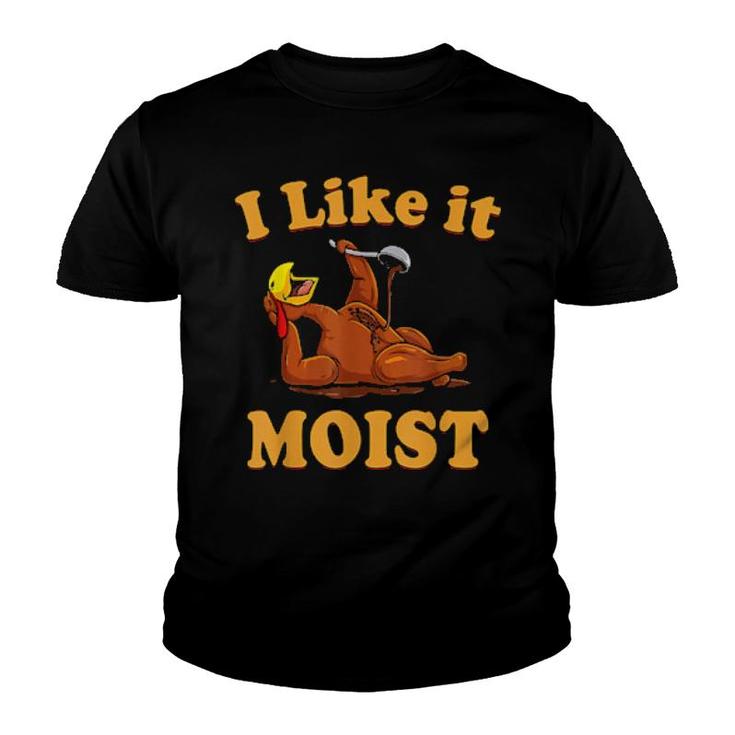 I Like It Moist Thanksgiving Foods Family  Youth T-shirt