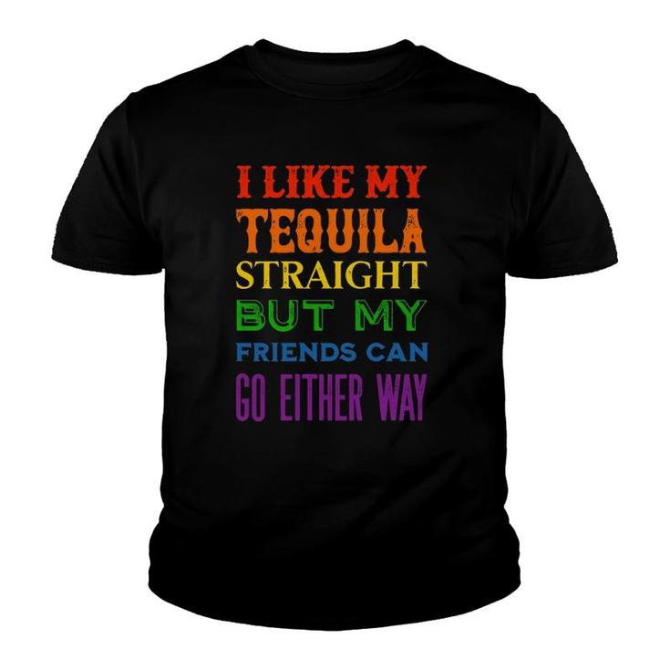 I Like My Tequila Straight But My Friends Can Go Either Way Pullover Youth T-shirt