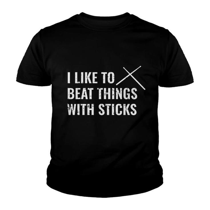 I Like To Beat Things With Sticks Youth T-shirt