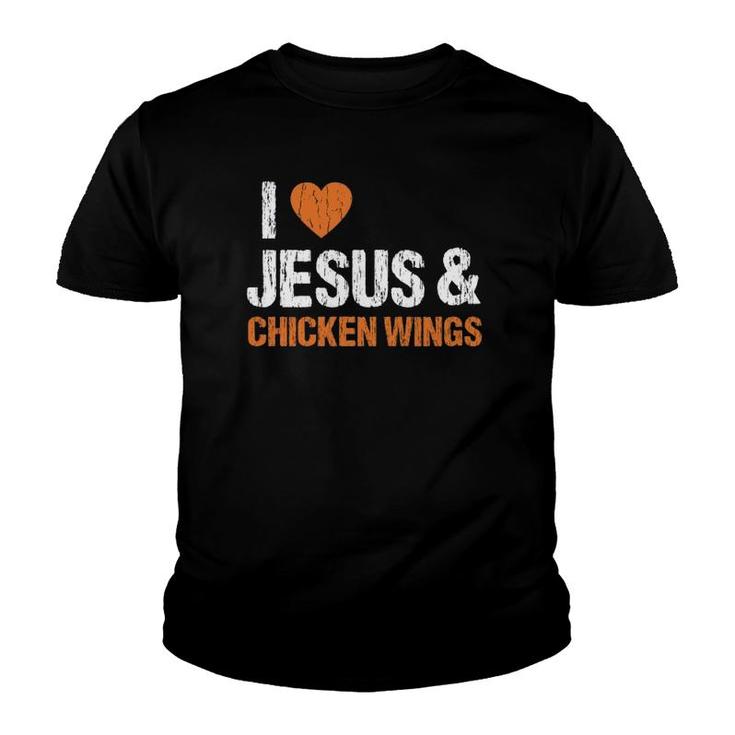 I Love Chicken Wings & Jesus Funny Food Eating Lover Gift  Youth T-shirt